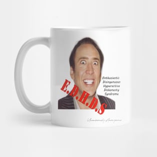 Enthusiastic Disingenuous Hyperactive Dishonesty Syndrome Mug